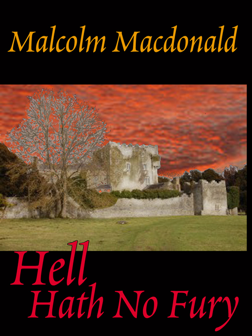 Title details for Hell Hath No Fury by Malcolm Macdonald - Available